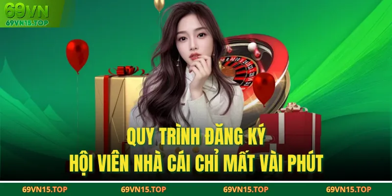Quy trình đăng ký hội viên nhà cái chỉ mất vài phút